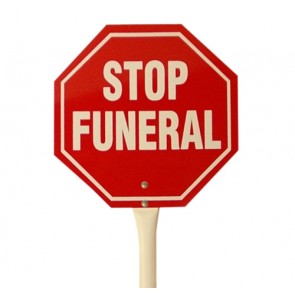 STOP FUNERAL SIGN,HAND HELD,18"  RED/W