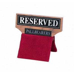 'RESERVED PALLBEARERS'  SEAT SIGN,WALNUT