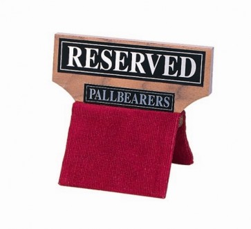 'RESERVED PALLBEARERS'  SEAT SIGN,WALNUT